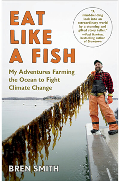 Vintage Mănâncă ca un pește: Cultivarea oceanului pentru a combate schimbăril...