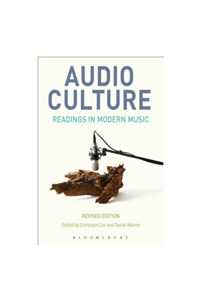 Bloomsbury Academic Audio Culture, Revised Edition: Readings in Modern Music