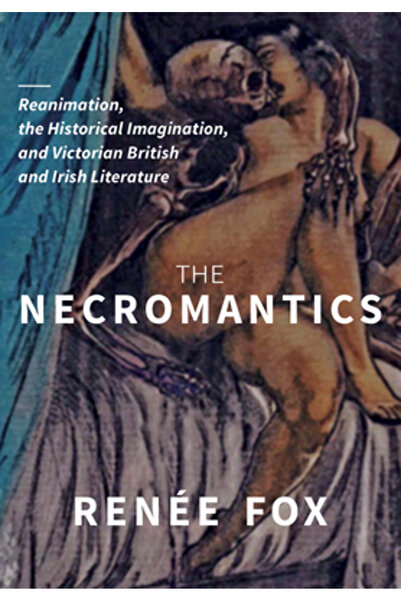 Ohio St Univ Pr The Necromantics: Reanimation, the Historical Imagination, an...