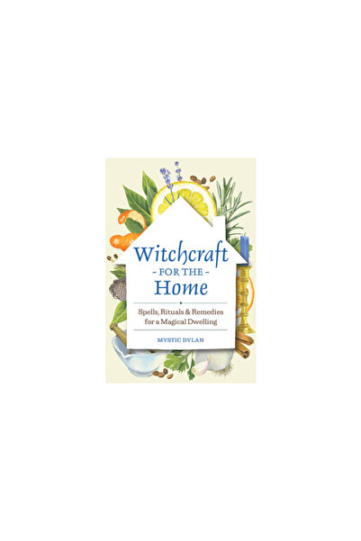 Rockridge Pr Witchcraft for the Home: Spells, Rituals & Remedies for a Magica...