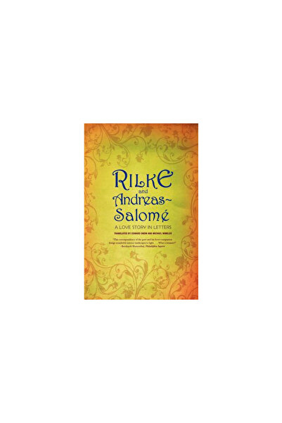 W. W. Norton & Company Rilke și Andreas-Salome: O poveste de dragoste în scri...