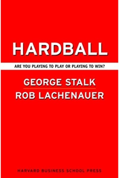 Harvard Business School Press Hardball: Are You Playing to Play or Playing to...