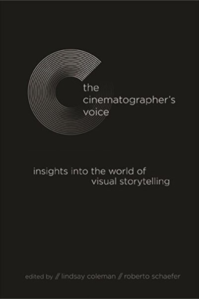 St Univ Of New York Pr The Cinematographer's Voice: Insights Into the World o...