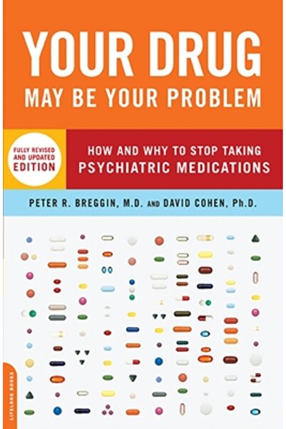 Da Capo Lifelong Books Your Drug May Be Your Problem: How and Why to Stop Tak...