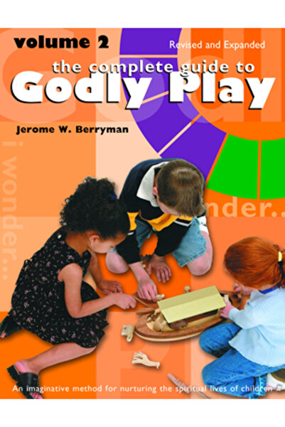 Church Pub Inc The Complete Guide to Godly Play: Revised and Expanded: Volume 2