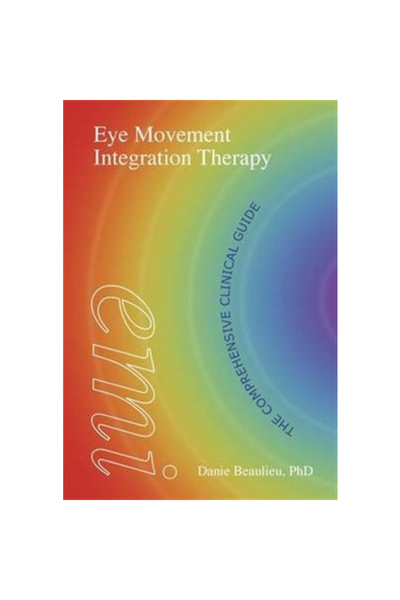 Crown House Pub Ltd Terapia de integrare a mișcărilor oculare: Ghidul clinic ...