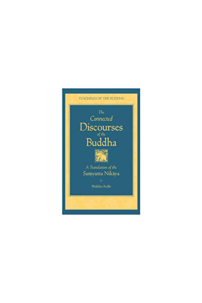Wisdom Publications (Ma) The Connected Discourse of the Buddha: A Translation...