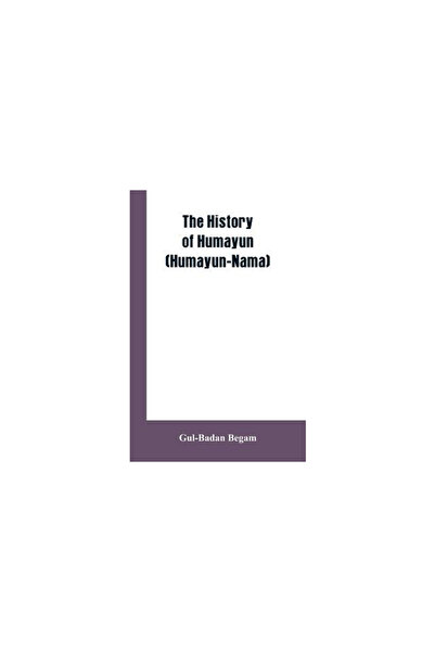 Alpha Ed Istoria Humayunului (Humayun-Nama)