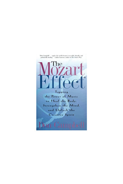 quill The Mozart Effect: Tapping the Power of Music to Heal the Body, Strengt...