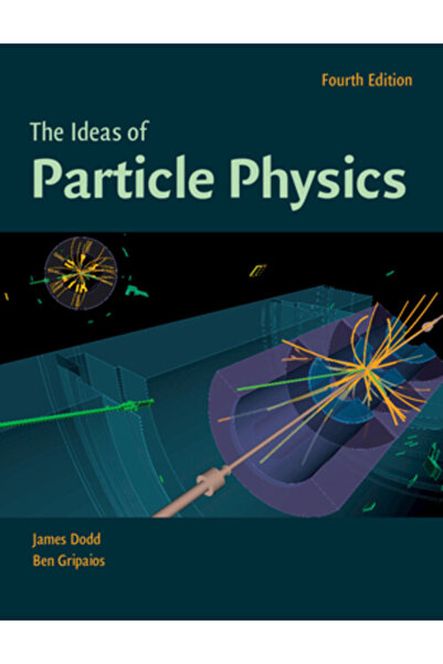 Cambridge The Ideas of Particle Physics