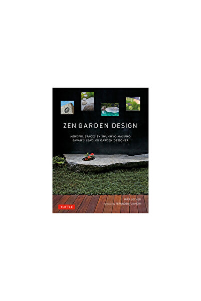 Tuttle Pub Design de grădină Zen: Spații conștiente de Shunmyo Masuno - Desig...