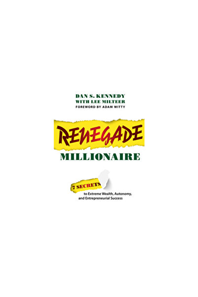 Advantage Media Group Renegade Millionaire: 7 Secrets to Extreme Wealth, Auto...