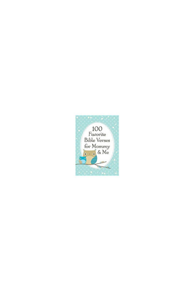 Nelsonword Pub Group 100 Favorite Bible Verses for Mommy and Me