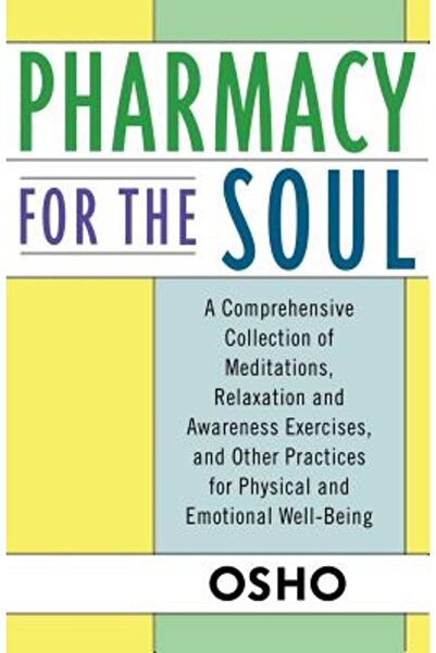 St. Martin'S Press Pharmacy for the Soul: A Comprehensive Collection of Medit...