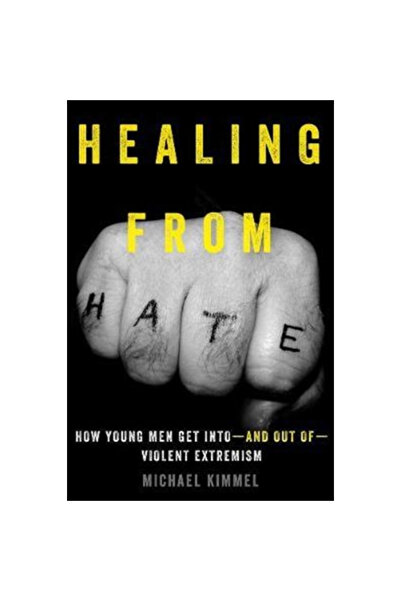 Univ Of California Pr Vindecarea de ură: Cum intră tinerii în – și cum ies di...