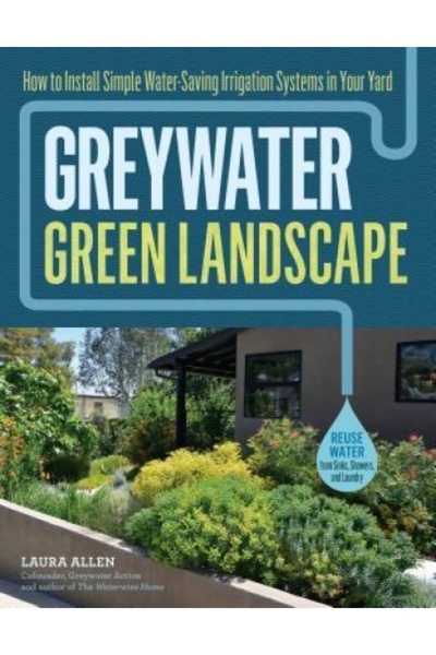 Kessinger Pub Llc Greywater, Green Landscape: How to Install Simple Water-Sav...