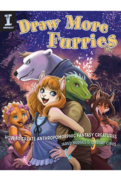 Impact Pubn Draw More Furries: How to Create Anthropomorphic Fantasy Creatures