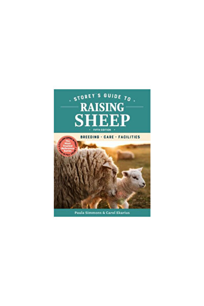 Storey Pub Ghidul lui Storey pentru creșterea oilor, ediția a 5-a: Creștere, ...
