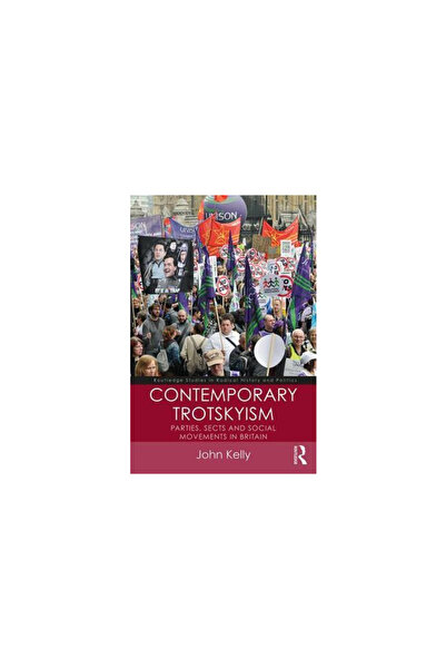 Routledge Chapman Hall Troțkismul contemporan: partide, secte și mișcări soci...