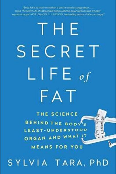 W W Norton & Co Inc The Secret Life of Fat: The Science Behind the Bodys Leas...