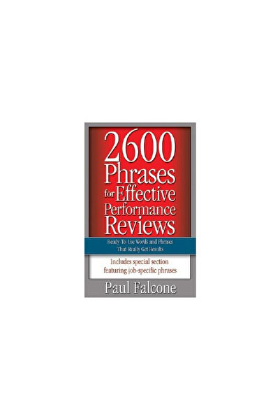 Amacom/American Management Association 2600 Phrases for Effective Performance Reviews: Ready-To-Use Words and Phrases That Really Get Resul