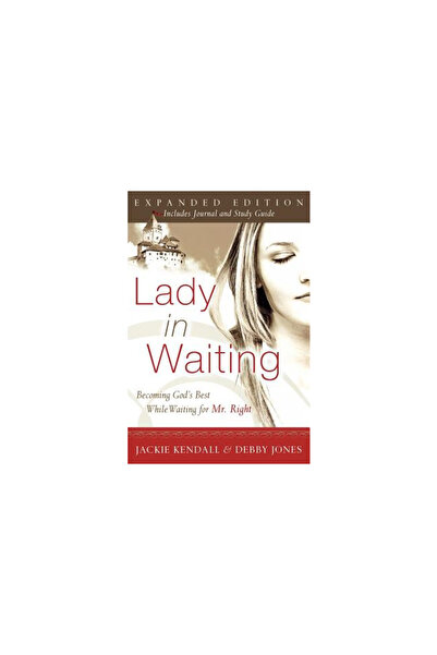 Destiny Image Publishers Lady in Waiting: Becoming God's Best While Waiting f...