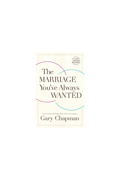 Moody Publ The Marriage You've Always Wanted