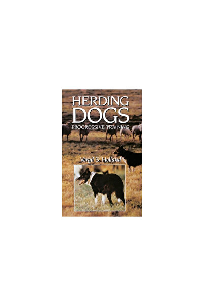 Howell Books House Inc Herding Dogs: Progressive Training
