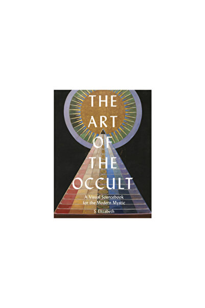 White Lion Pub The Art of the Occult: A Visual Sourcebook for the Modern Mystic