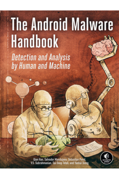 No Starch Pr The Android Malware Handbook: Detection and Analysis by Human and Machine