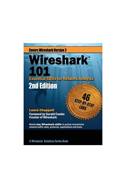 Laura Chappell Univ Wireshark 101: Essential Skills for Network Analysis