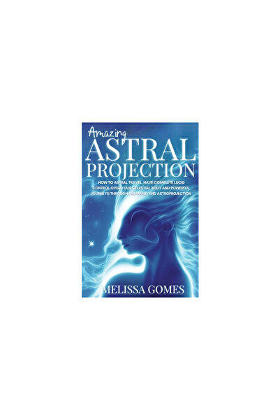 Constellate Childrens Books Amazing Astral Projection: How To Astral Travel, ...