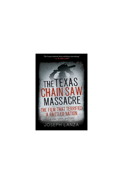 Skyhorse Pub The Texas Chainsaw Massacre and Its Terrifying Times: A Cultural...