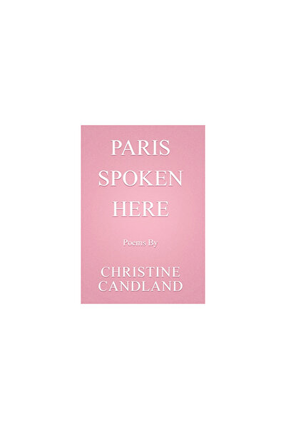 Iuniverse Inc Paris Spoken Here