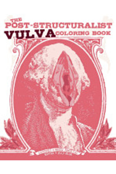 BIBLIOBAZAAR The Post-Structuralist Vulva Coloring Book