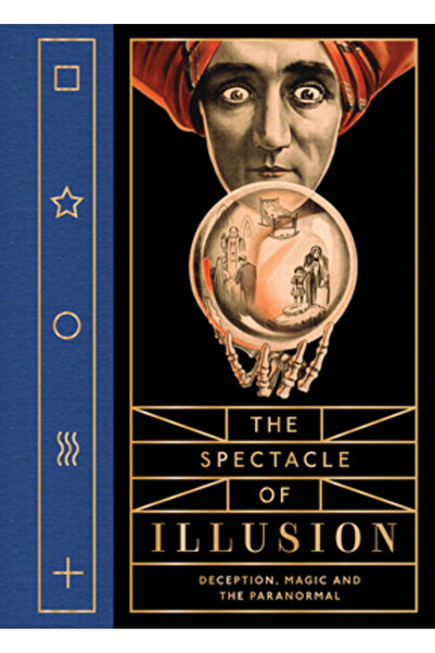 Distributed Art Pub Spectacolul iluziei: Înșelăciune, magie și paranormal