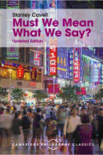 Cambridge Univ Pr Must We Mean What We Say?: A Book of Essays