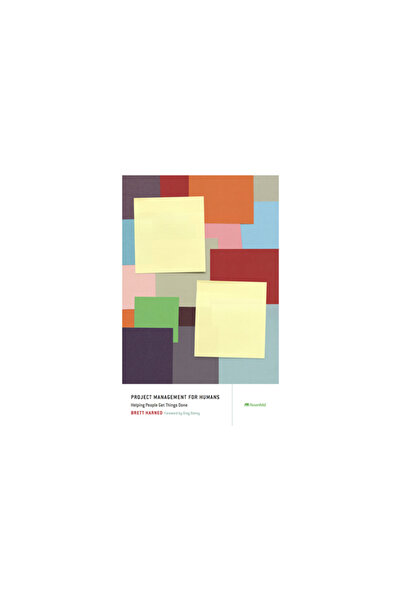 Rosenfeld Media Llc Managementul de proiect pentru oameni: Ajutând oamenii să...