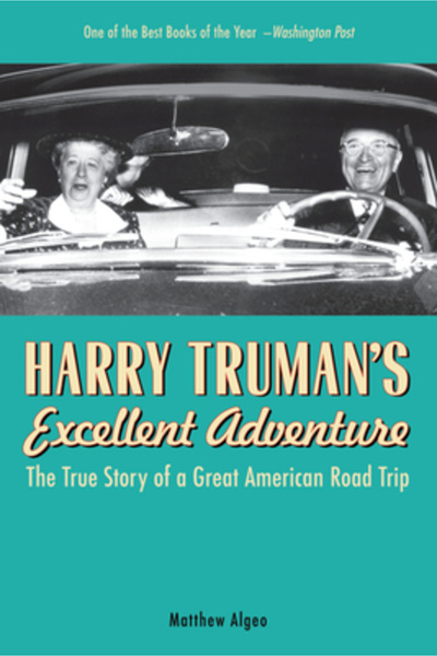 Kessinger Pub Llc Harry Truman's Excellent Adventure: The True Story of a Gre...
