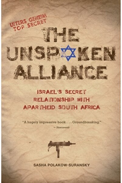 Vintage Books Alianța nerostită: relația secretă a Israelului cu Africa de Su...