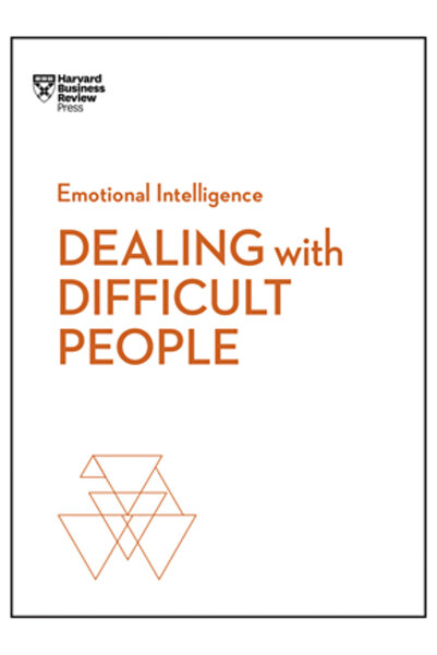 Harvard Business Cum să gestionezi oamenii dificili (Seria HBR Inteligența Em...
