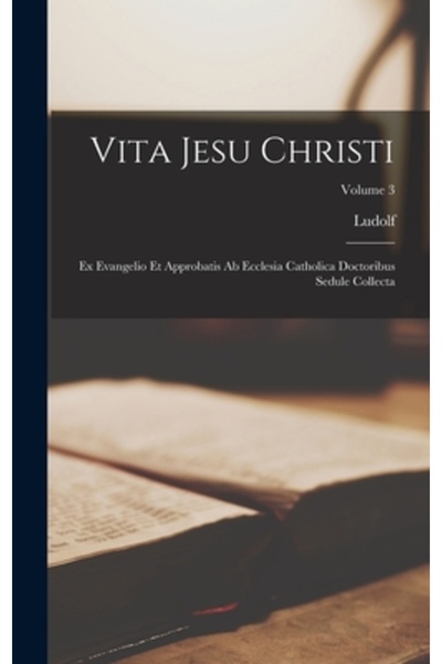 Legare Street Pr Vita Jesu Christi: Ex Evangelio Et Approbatis Ab Ecclesia Ca...