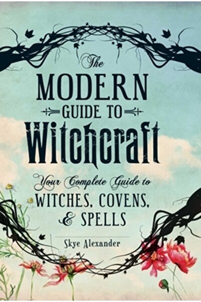Kessinger Pub Llc The Modern Guide to Witchcraft: Your Complete Guide to Witches, Covens, and Spells