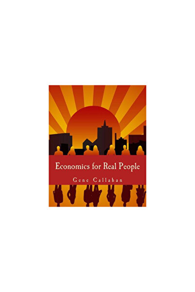 Oxford Univ Pr Economics for Real People: An Introduction to the Austrian School
