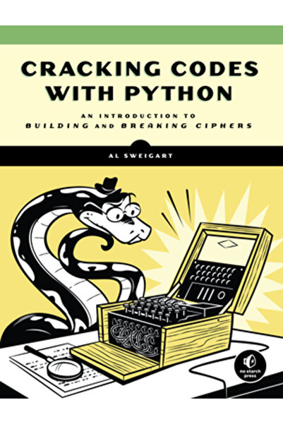 No Starch Pr Cracking Codes with Python: An Introduction to Building and Brea...