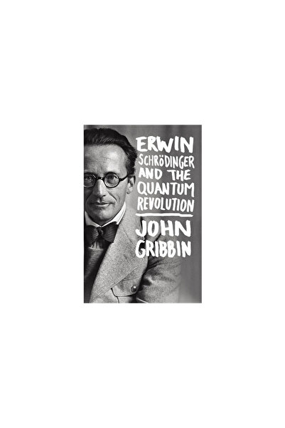 John Wiley & Sons Inc Erwin Schrodinger and the Quantum Revolution