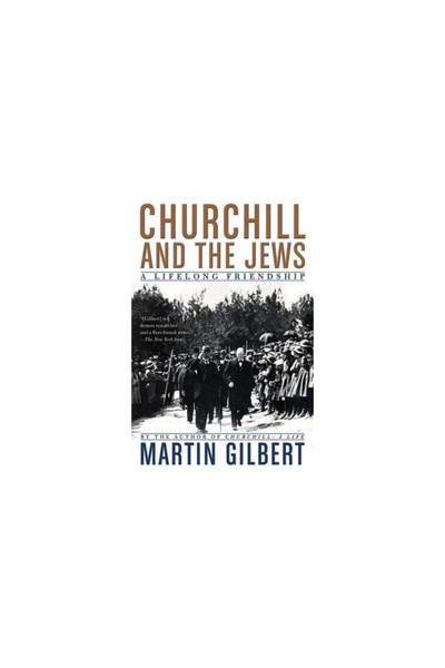 Henry Holt & Company Churchill and the Jews: A Lifelong Friendship