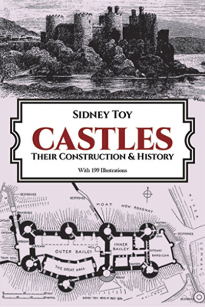Dover Publications Castles: Their Construction and History