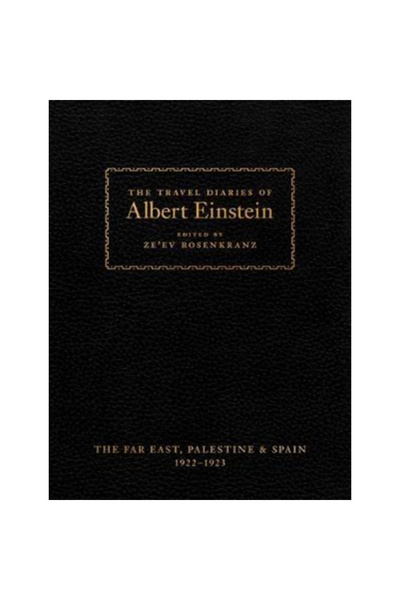 Princeton Univ Pr The Travel Diaries of Albert Einstein: The Far East, Palest...