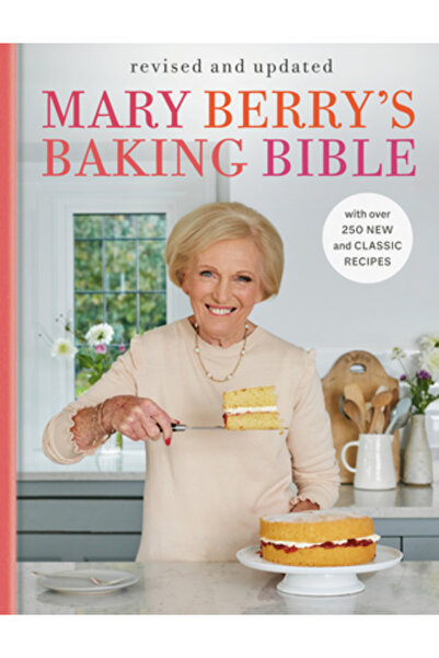 Potter Clarkson N Mary Berry's Baking Bible, Revised and Updated: Fully Updat...